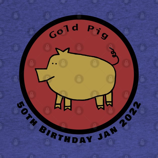 January 1972 Year of the Gold Pig 50th Birthday by ellenhenryart